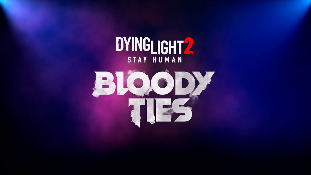 Techlаnd тизерит дополнение “Кровные узы” для Dying Light 2 Stay Human