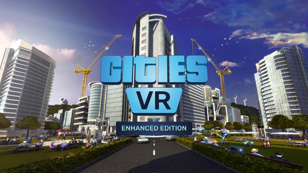 Cities: Skylines переходит в виртуальную реальность PlayStation в Cities: VR — Enhanced Edition