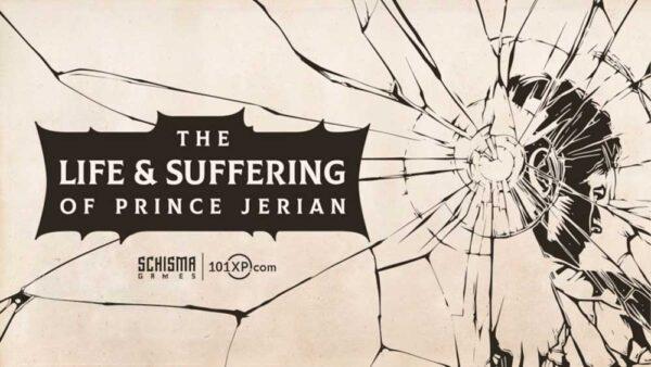 Студия Schisma Games и издательство 101XP запустит сбор средств на разработку The Life and Suffering of Prince Jerian